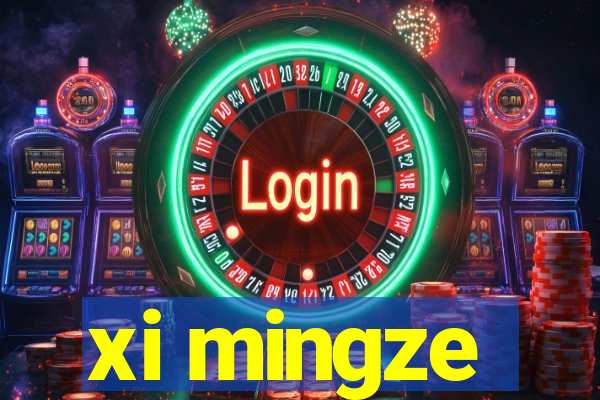 xi mingze